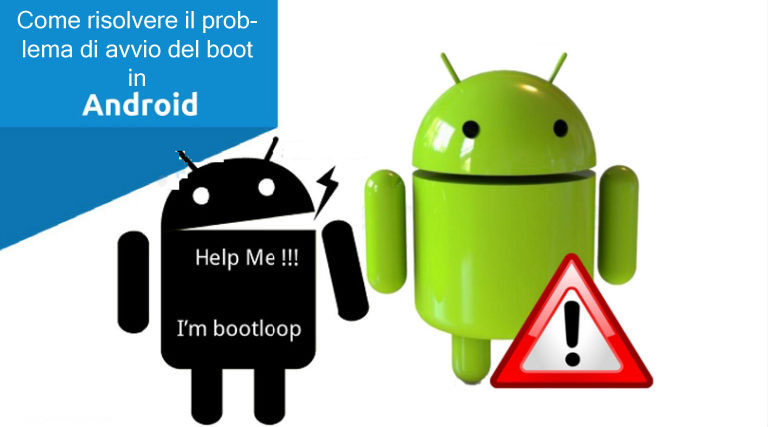 Corregge il problema di avvio di avvio in Android
