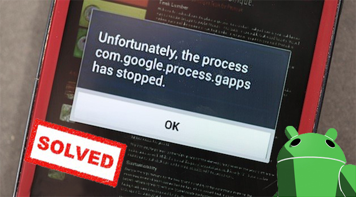 Android "sfortunatamente il processo com.google.process.gapps si è fermato" Messaggio di errore