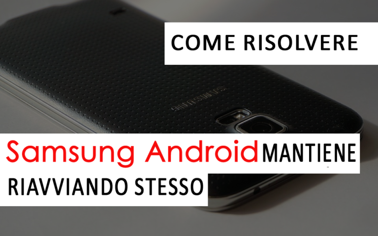 5 modi per risolvere Samsung Cellulari Android continua a riavviarsi Itself