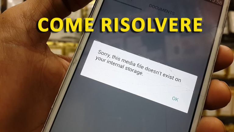 correggere "Siamo spiacenti, questo file multimediale non esiste sulla scheda SD / memoria interna"