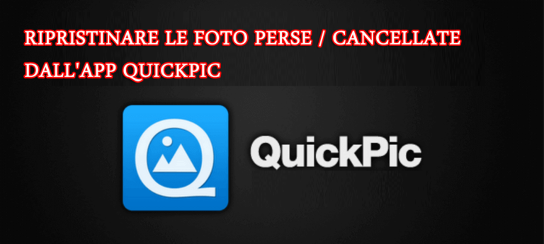 ripristinare efficacemente le foto perse / cancellate dall'app Quickpic