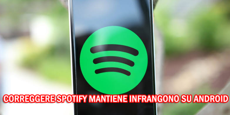 correggere Spotify Mantiene infrangono Su Android