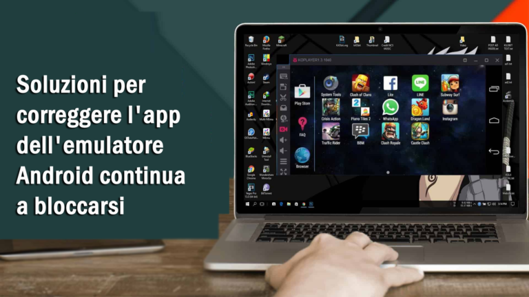 soluzioni per correggere l'app dell'emulatore Android continua a bloccarsi