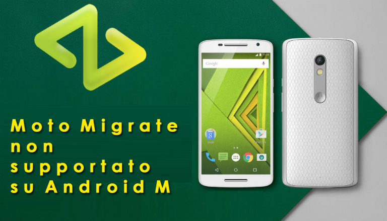 Moto Migrate non supportato su Android M