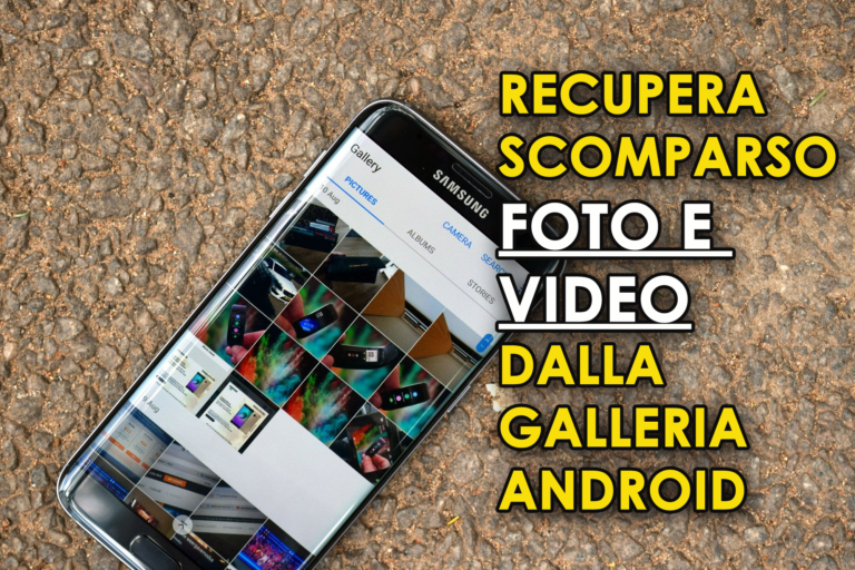 recupera scomparso Foto e video dalla Galleria Android