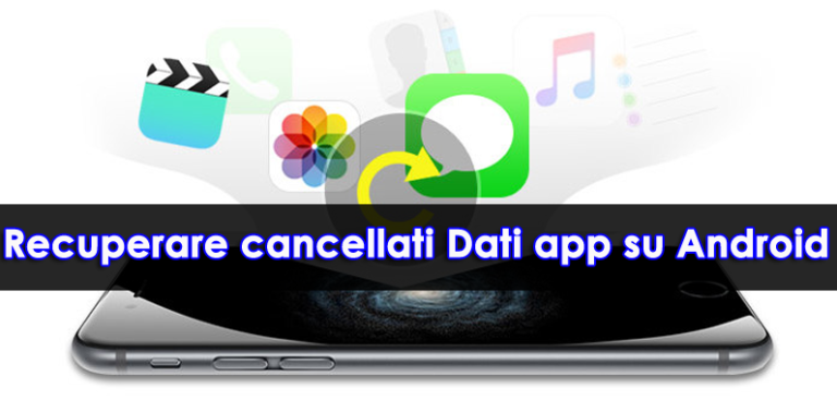 recuperare cancellati Dati app su Android