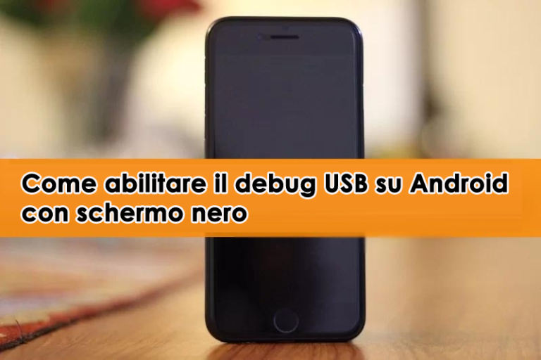 Come abilitare il debug USB su Android
