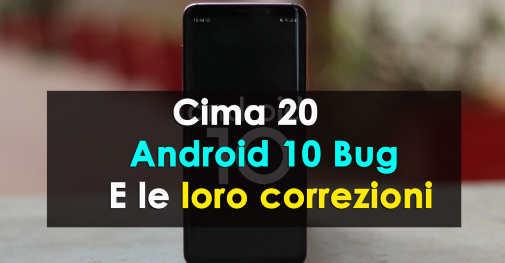 Android 10 Bug E le loro correzioni
