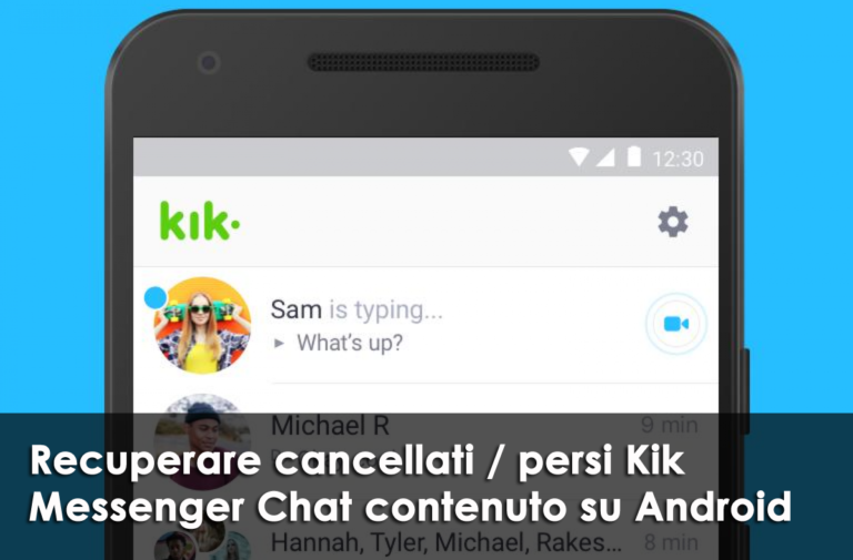 recuperare cancellati / persi Kik Messenger Chat contenuto su Android
