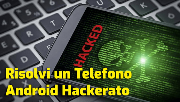 Risolvi un telefono Android hackerato