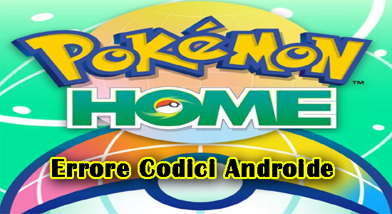 Come a Aggiustare Pokemon Casa Errore Codici Sopra Androide