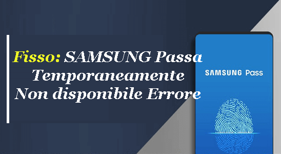 Samsung Pass temporaneamente non disponibile
