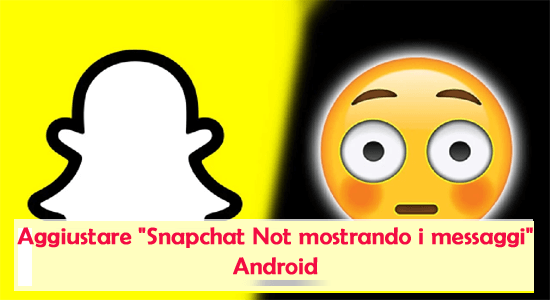 Snapchat Non Mostrando Messaggi”