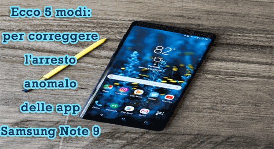 Le app Samsung Note 9 si bloccano