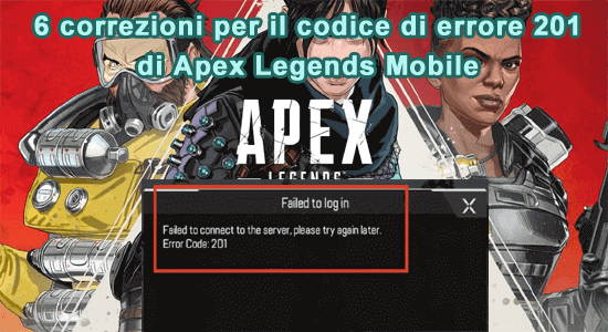 codice di errore 201 di Apex Legends Mobile