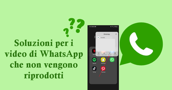 soluzioni per i video di WhatsApp che non vengono riprodotti