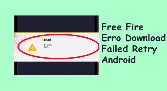 Free Fire Errore Download Failed Retry Android