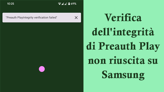 Verifica dell'integrità di Preauth Play non riuscita su Samsung