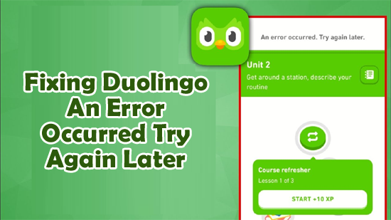 Risolvere Duolingo An Error Occurred Try Again Later
