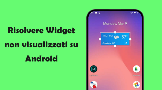 Widget non visualizzati su Android